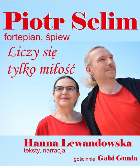 Piotr Selim i Hanna Lewandowska - Liczy się tylko miłość. Koncert z okazji dnia matki - koncert