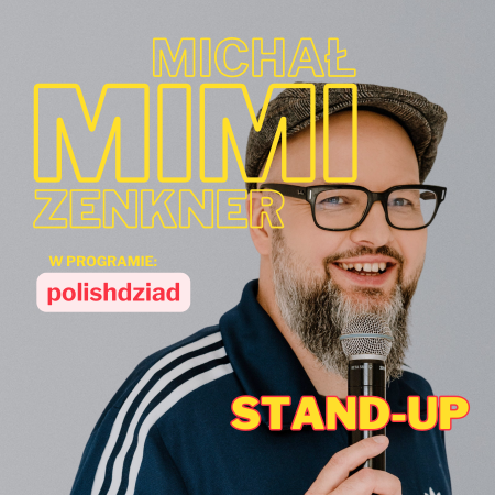Stand-up: Michał &quot;Mimi&quot; Zenkner - stand-up