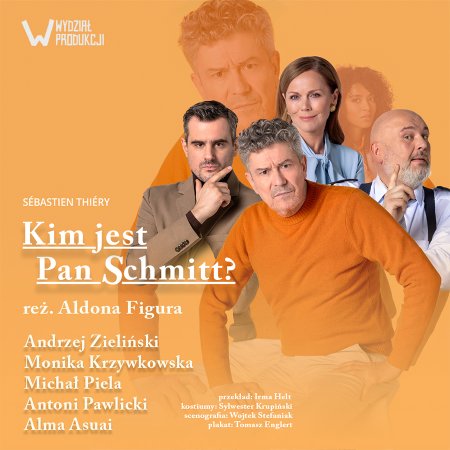 Kim jest pan Schmitt? - spektakl