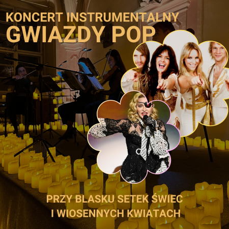 Koncert przy świecach edycja wiosenna: Gwiazdy POP - koncert