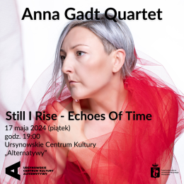 Still I Rise – Echoes of Time | Anna Gadt Quartet - koncert