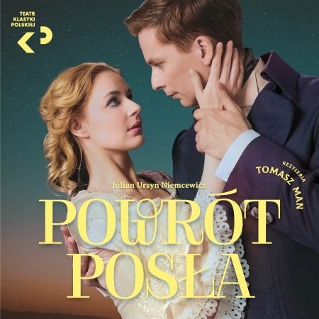 Teatr Klasyki Polskiej "Powrót posła" - spektakl