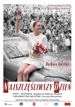 Najszczęśliwszy dzień - monodram na aktorkę solo Barbara Garstka - spektakl