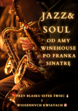 Koncert przy świecach edycja wiosenna: Jazz and Soul - koncert