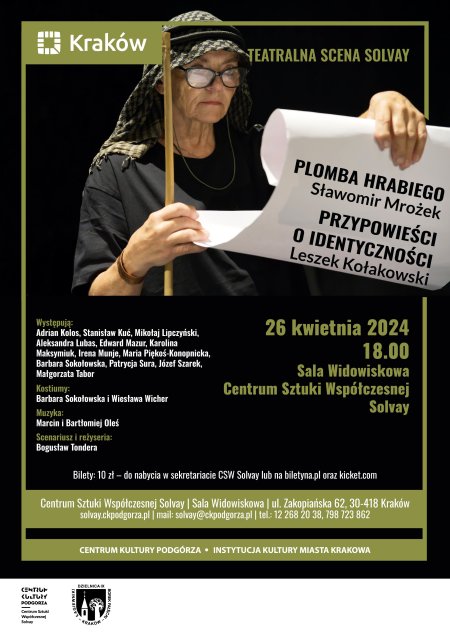 26.04.2024, godz. 18.00 – „PLOMBA HRABIEGO” S. Mrożek; „PRZYPOWIEŚCI O IDENTYCZNOŚCI” L. Kołakowski - Teatralna Scena Solvay - spektakl