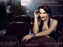 Anna Dereszowska - Instrukcja obsługi kobiety - koncert
