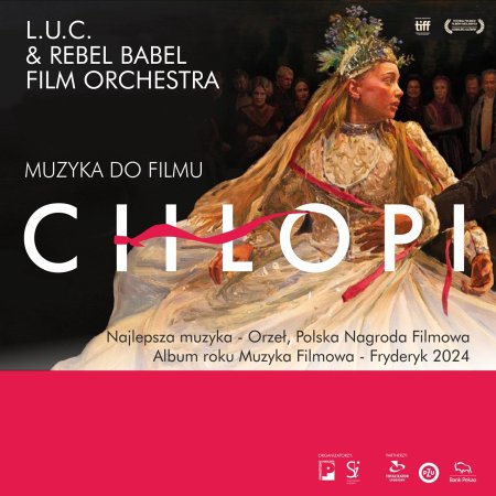 L.U.C & Rebel Babel Film Orchestra feat. Dagadana - Muzyka do filmu „Chłopi" - koncert