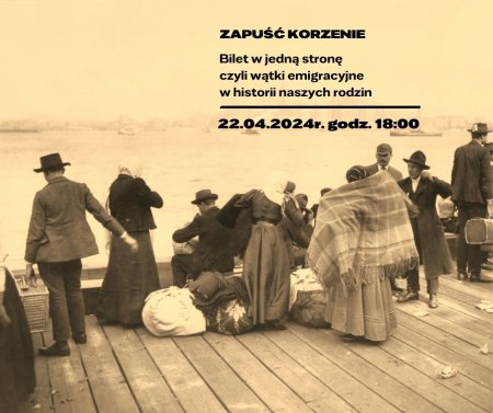 "Zapuść korzenie". Warsztaty genealogiczne dla początkujących - inne