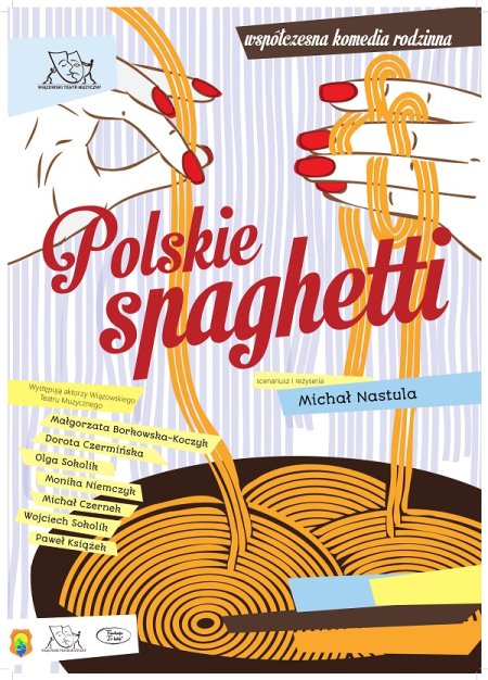 Polskie spaghetti - spektakl
