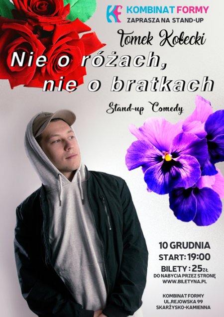 Tomek Kołecki - &quot;nie o różach, nie o bratkach&quot; - stand-up
