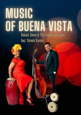 Music Of Buena Vista: Roland Abreu & The Cuban Latin Jazz feat. Yaremi Kordos - koncert