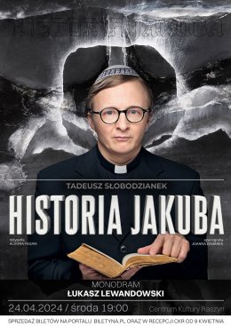 Monodram Łukasza Lewandowskiego "Historia Jakuba" - spektakl