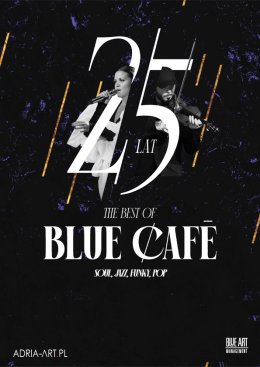 Blue Café - 25 lat / The Best Of - koncert