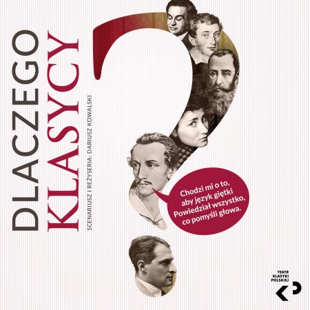 Teatr Klasyki Polskiej &quot;Dlaczego Klasycy?&quot; Poezja z muzyką na żywo. - spektakl