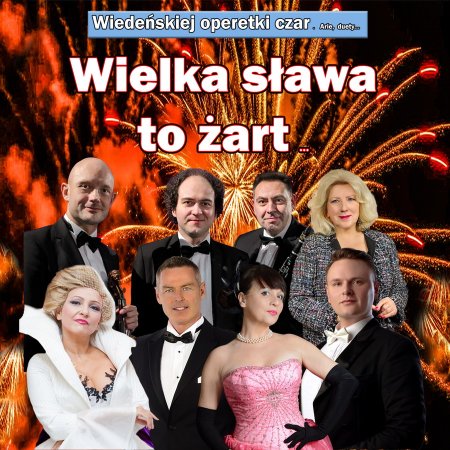 Wielka sława to żart - Wiedeńskiej operetki czar - koncert