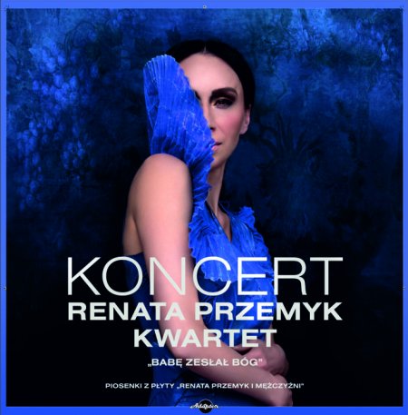 Renata Przemyk i Mężczyźni - koncert