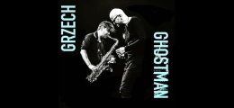 Grzech & Ghostman - koncert