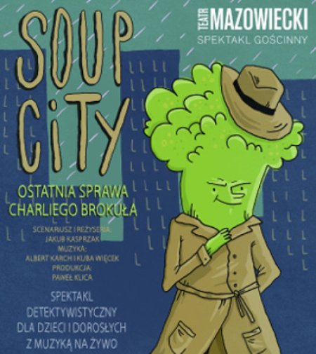 Soup City. Ostatnia sprawa Charliego Brokuła - dla dzieci