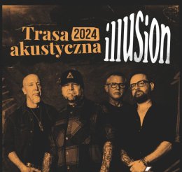 Illusion - trasa akustyczna 2024 - koncert
