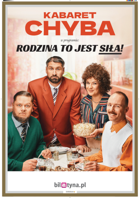 Kabaret Chyba - Rodzina to jest siła! - kabaret