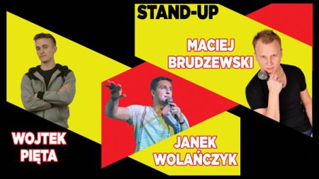 Stand-up: Janek Wolańczyk, Maciej Brudzewski, Wojtek Pięta - stand-up