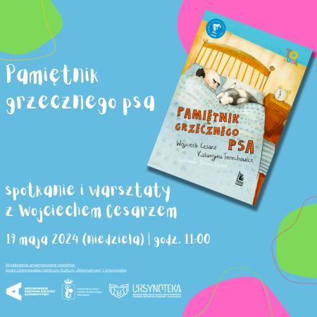 Pamiętnik grzecznego psa | Spotkanie i warsztaty z Wojciechem Cesarzem - dla dzieci