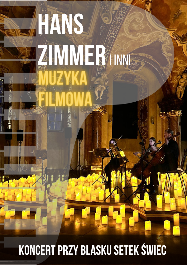 Koncert przy świecach: Muzyka filmowa - Hans Zimmer i inni Warszawa