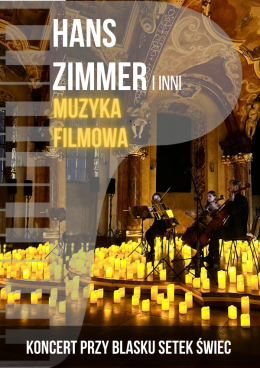 Koncert przy świecach: Hans Zimmer i inni - Muzyka Filmowa - Poznań - koncert