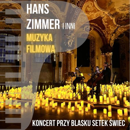 Koncert przy świecach: Hans Zimmer i inni - Muzyka Filmowa - Poznań - koncert