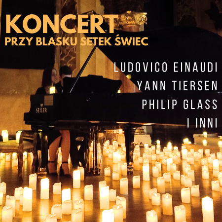 Koncert przy świecach: Ludovico Einaudi, Yann Tiersen and Philip Glass - koncert