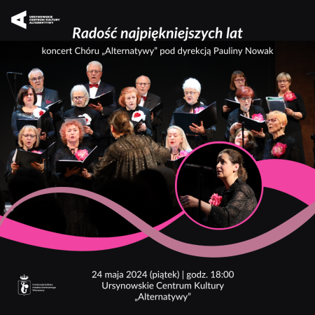 Radość najpiękniejszych lat | koncert Chóru Senioralnego „Alternatywy” - koncert