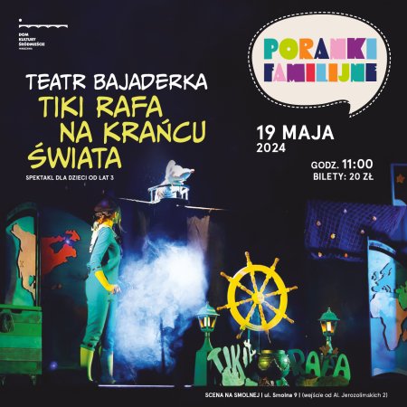 Teatr Bajaderka "Tiki Rafa na krańcu świata” PORANEK FAMILIJNY - spektakl