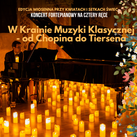 Koncert przy świecach: W Krainie Muzyki Klasycznej - Od Chopina do Tiersena - koncert