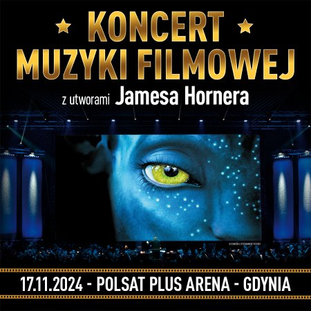 Koncert Muzyki Filmowej - James Horner - Gdynia - koncert