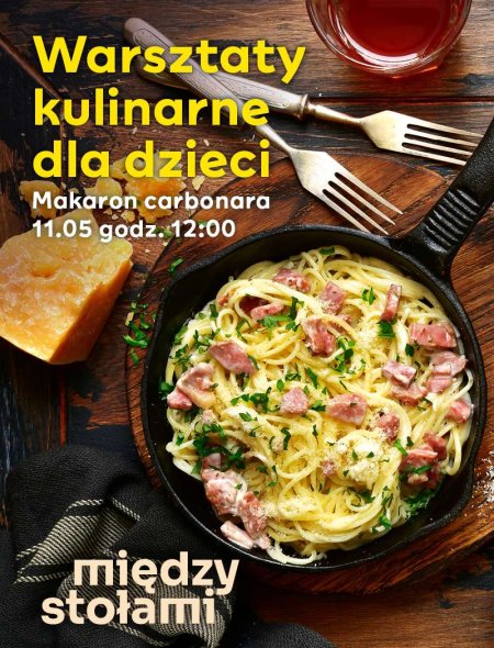 Warsztaty Kulinarne dla Dzieci: Makaron Carbonara - dla dzieci