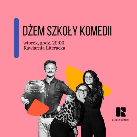 Dżem Szkoły Komedii - spektakl