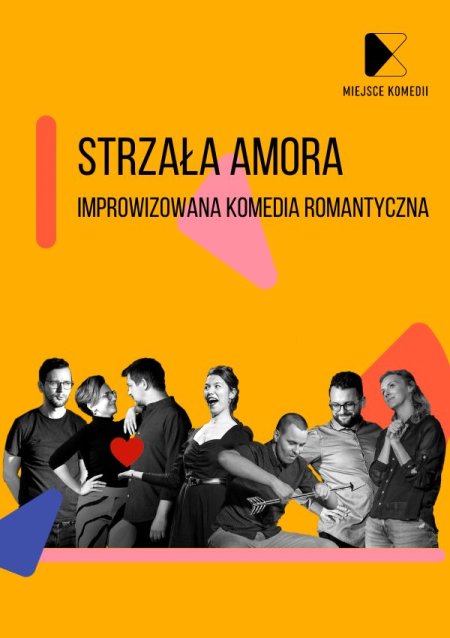 Strzała Amora! Improwizowana Komedia Romantyczna - spektakl