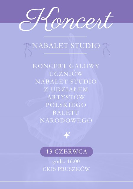Koncert galowy uczniów Nabalet Studio z udziałem artystów polskiego baletu - koncert