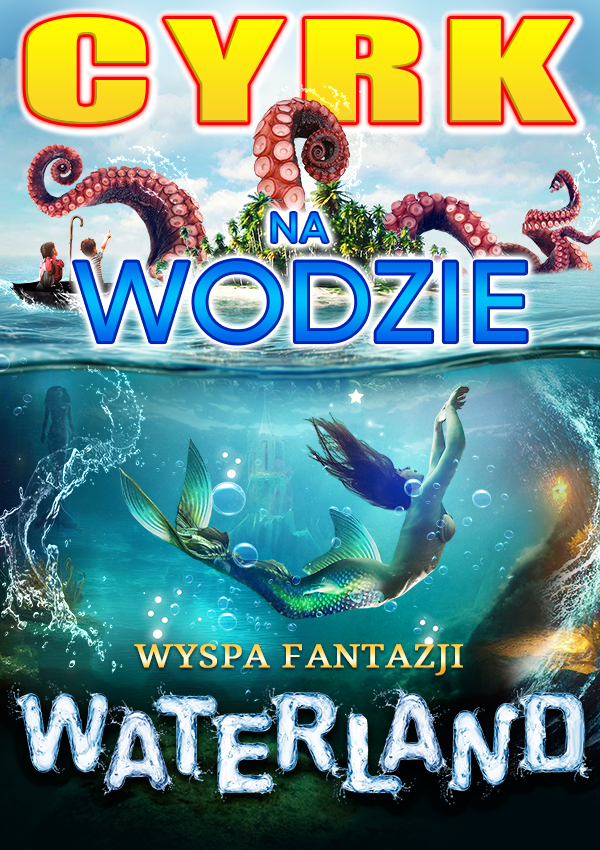 Plakat Cyrk na wodzie Waterland - Wyspa Fantazji 318439