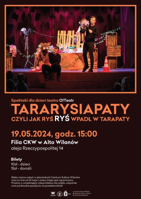 „Tararysiapaty, czyli jak ryś Ryś wpadł w tarapaty” –  O!Teatr - dla dzieci