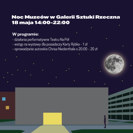 Noc Muzeów w Galerii Sztuki Rzeczna - inne