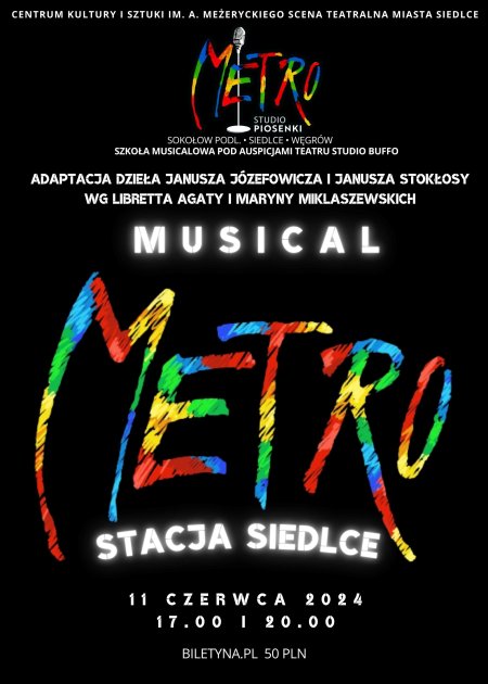 Musical Metro - Stacja Siedlce - spektakl