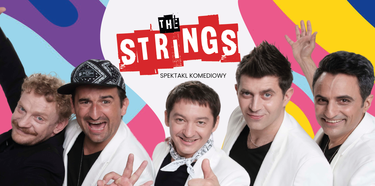 Plakat THE STRINGS- spektakl komediowy 319029