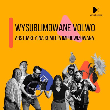 Wysublimowane Volwo - Abstrakcyjna Komedia Improwizowana - spektakl