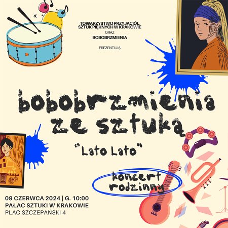 Koncert rodzinny Bobobrzmienia ze Sztuką - „Lato Lato” - koncert