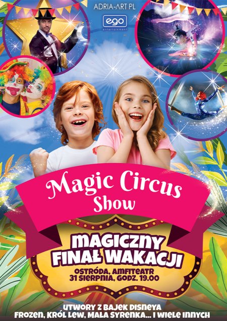 Magic Circus Show - Magiczny finał wakacji - spektakl