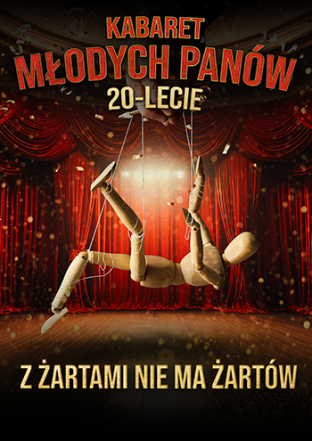 Plakat Kabaret Młodych Panów - nowy program: 20 lecie - Z żartami nie ma żartów 331007