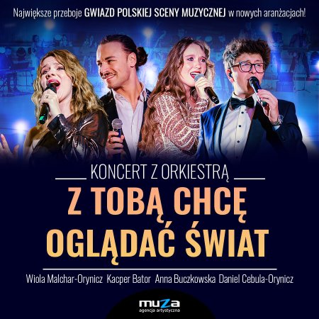 Koncert - Z Tobą Chcę Oglądać Świat - koncert