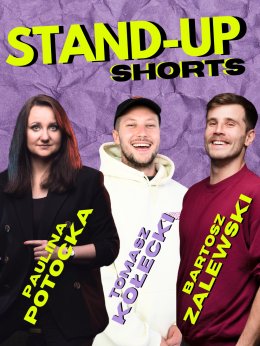 Stand-up Shorts: Kołecki, Potocka, Zalewski - stand-up