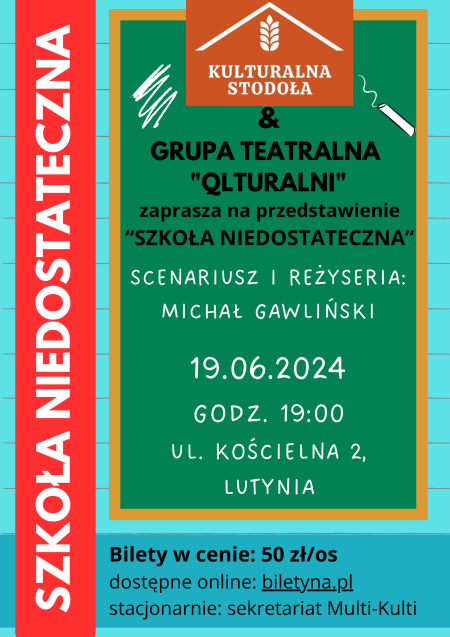 "SZKOŁA NIEDOSTATECZNA" Grupa Teatralna Qlturalni - spektakl